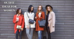 outfit ideas for women